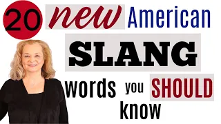 20 NEW American Slang Words you Should Know.