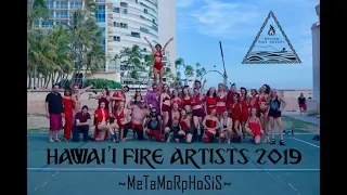 Hawai'i Fire Artists Conclave 2019: ~MeTaMoRpHoSiS~