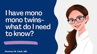I have mono mono twins-what do I need to know?