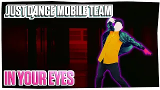 Just Dance: Mobile Team - In Your Eyes - Preview from Caver Dance's Channel