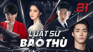 LUẬT SƯ BÁO THÙ - TẬP 21 [Lồng Tiếng] Phim Bộ Tình Cảm Hàn Quốc Đỉnh Cao  Mới Nhất 2024