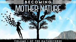 Becoming Mother Nature Ep. 2