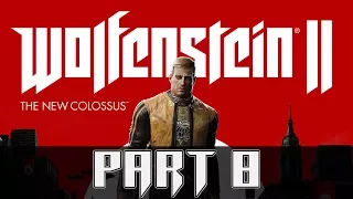 Wolfenstein II: The New Colossus - Let's Play - Part 8 - "New Orleans" | DanQ8000