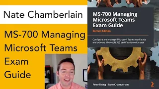 Microsoft Teams MS-700 exam guide Second Edition | Nate Chamberlain | Cloud Conversations Ep 51