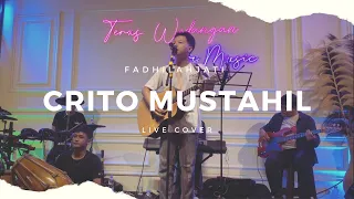 Crito Mustahil (Mung) - Denny Caknan (Fadhilah Jati Live Cover)