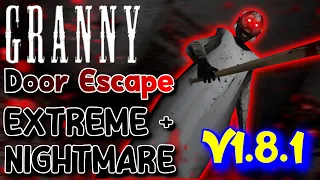 Granny v1.8.1 - Door Escape In Extreme And Nightmare Mode