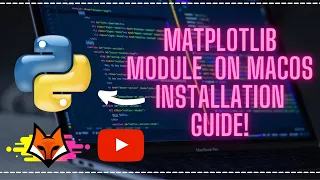 How to install the 'matplotlib' module in Python on MacOS!