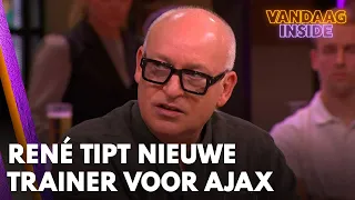 René tipt nieuwe trainer voor Ajax: 'Dan heb je ervaring en iemand die overwicht heeft'
