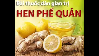 Bài thuốc dân gian trị hen phế quản