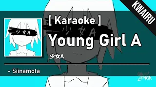 [Karaoke] Young Girl A - Siinamota