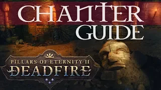 Pillars of Eternity 2: Deadfire - Chanter Guide (single and multiclass) for beginners