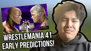 WAY TOO EARLY Wrestlemania 41 Predictions