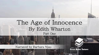 "The Age of Innocence" by Edith Wharton in five minutes! (1/2) *REVISION* | Narrator: Barbara Njau