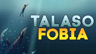 SUBNAUTICA Y LA TALASOFOBIA