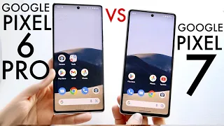 Google Pixel 7 Vs Google Pixel 6 Pro! (Comparison) (Review)