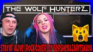 Bee Gees - Stayin' Alive (ROCK COVER) by Sershen&Zaritskaya | THE WOLF HUNTERZ Reactions