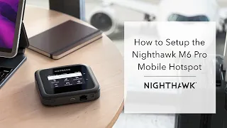 How to Set Up Your Nighthawk M6 Pro Mobile Hotspot Router