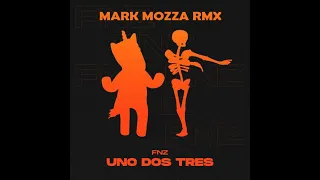 FNZ-Uno, Dos, Tres (Mark Mozza RMX) #FNZ #MARKMOZZA #UNODOSTRES