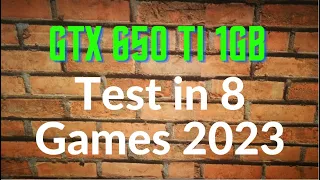 Nvidia GTX 650 Ti 1GB DDR5 - Test in 8 Games 2023 /fHDgaming/