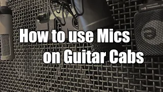 Blending and Positioning Mics for High Gain Guitar Sounds