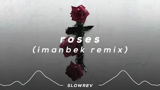 SAINt JHN - "Roses" Imanbek Remix (𝙎𝙡𝙤𝙬𝙚𝙙 & 𝙍𝙚𝙫𝙚𝙧𝙗 𝙑𝙚𝙧𝙨𝙞𝙤𝙣)