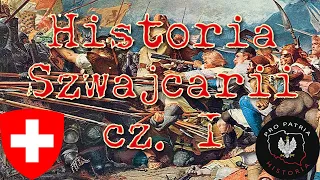 Historia Szwajcarii. Cz. I. Czasy rzymskie i średniowiecze