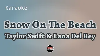 Taylor Swift Ft. Lana Del Rey (Snow On The Beach) Karaoke Lyrics