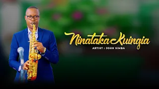 NINATAKA KUINGIA  (TMW 154) VIDEO LYRICS BY JOHN SIMBA