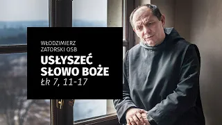 Usłyszeć Słowo Boże / Łk 7, 11-17