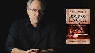 Michael Heiser - The Parables of Enoch: Unlocking Hidden Wisdom and Revelations