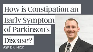 How is Constipation an Early Symptom of Parkinson's Disease?