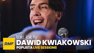 Dawid Kwiatkowski - Taki jak Ty | Poplista Live Sessions