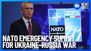 NATO Emergency Summit To Address Russian Invasion of Ukraine | 10 News First