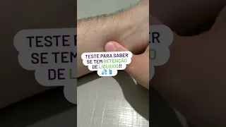 Teste Para Saber Se Tem Retenção De Líquidos! INCHAÇO