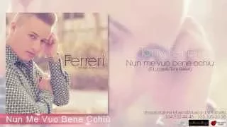 TONY FERRERI  - Nun Me Vuo Bene Cchiù