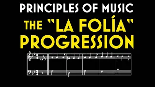 Principles of Music: The "La Folía" Progression