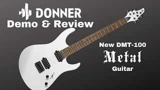 New Donner DMT-100 Guitar for METAL!! Demo & Review