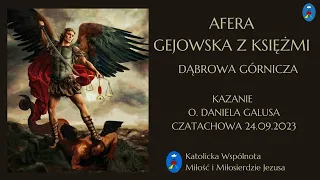 Czatachowa 24.09.2023 - Kazanie o. Daniela - Afera gejowska z księżmi - Dąbrowa Górnicza.