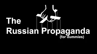 The Russian Propaganda (For Dummies)