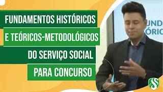 Fundamentos históricos e teóricos-metodológicos do Serviço Social — Concurso Assistente Social