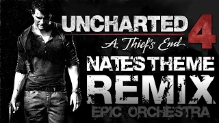 Uncharted 4 Remix - Nate's Theme 4.0 Epic Orchestra Music (Main Theme)