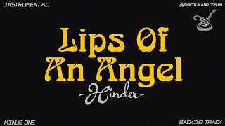 LIPS OF AN ANGEL [ HINDER ] INSTRUMENTAL | MINUS ONE