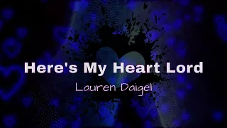 "Here's My Heart Lord" by Lauren Daigle (with lyrics)
