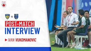 Ivan Vukomanovic - CFC vs KBFC - Post-match PC | Match 38 - Hero ISL 2021-22