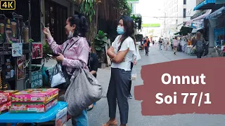 Walking around Onnut Local Massage street Soi77/1 Sukhumvit Bangkok Thailand[4K] 2021