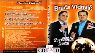 Braca Vidovic & Album - Trazi lola zenu  (Audio)