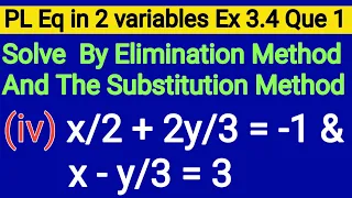 Solve The Following Pair Of Linear Equation By The Elimination Method x/2+2y/3=-1 x-y/3=3 | Part 4