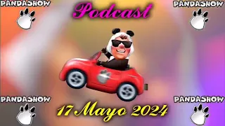 17 Mayo 2024 El Panda Show Podcast