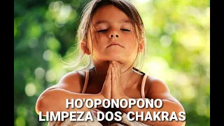 HO'OPONOPONO LIMPEZA DOS CHAKRAS