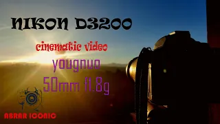 NIKON D3200 + YOUNGNUO 50mm 1.8G   CINEMATIC TEST VIDEO| ABRAR ICONIC